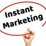 Instant Marketing: cos’è, a cosa serve, come applicarlo