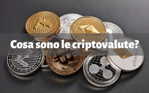 Cosa sono le criptovalute? Guida alle valute digitali